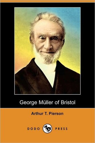 George Müller of Bristol, and His Witness to a Prayer-Hearing God