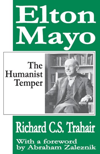 Elton Mayo: The Humanist Temper