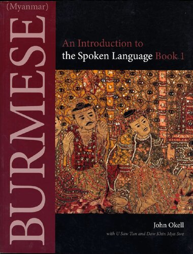 Burmese (Myanmar) An Introduction to the Spoken Language Book 1