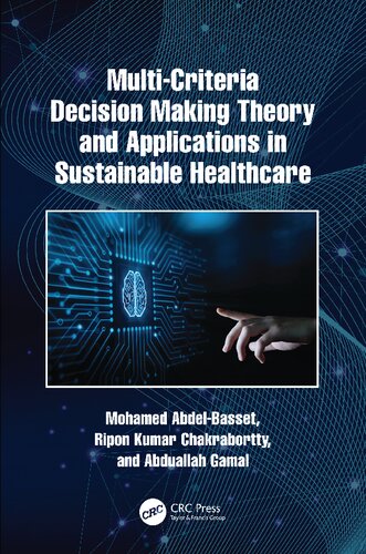 Multi-Criteria Decision Making Theory and Applications in Sustainable Healthcare