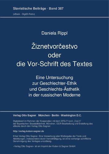 Žiznetvorčestvo oder die Vor-Schrift des Textes: eine Untersuchung zur Geschlechter-Ethik und Geschlechts-Ästhetik in der Russischen Moderne