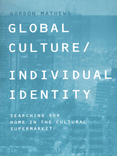 Global Culture/individual Identity: Searching for Home in the Cultural Supermarket