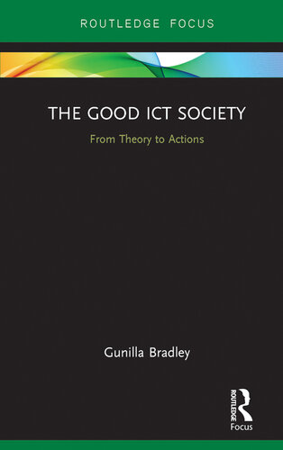 The Good Ict Society: From Theory to Actions