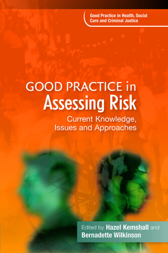 Good Practice in Assessing Risk: Current Knowledge, Issues and Approaches