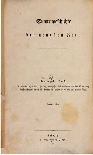 Geschichte Griechenlands von der Eroberung Konstantinopels durch die Türken im Jahre 1453 bis auf unsere Tage