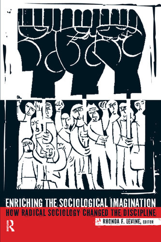 Enriching the Sociological Imagination: How Radical Sociology Changed the Discipline