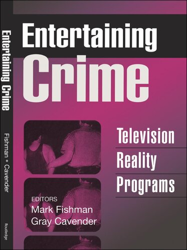 Entertaining Crime: Television Reality Programs