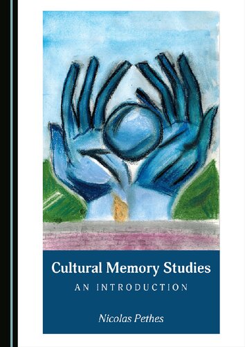 Cultural Memory Studies: An Introduction