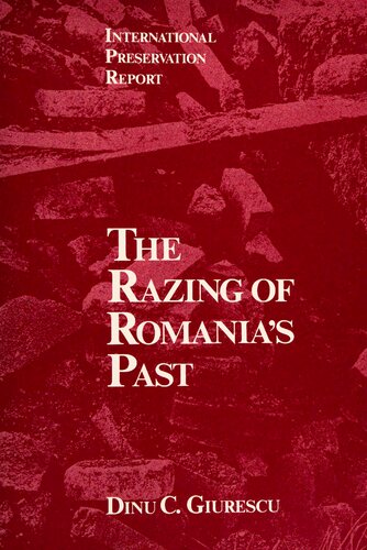 The razing of Romania's past : international preservation report