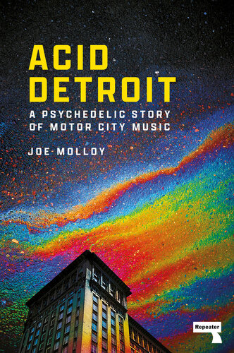 Acid Detroit: A Psychedelic Story of Motor City Music