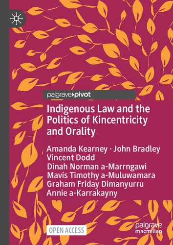 Indigenous Law and the Politics of Kincentricity and Orality