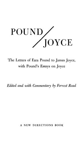 Pound/Joyce: Letters and Essays (Correspondence of Ezra Pound)