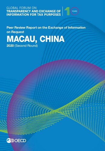 Global Forum on Transparency and Exchange of Information for Tax Purposes: Macau, China 2020 (second round) : peer review report on the exchange of information on request