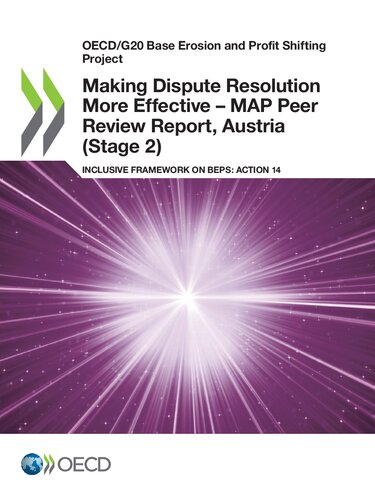 OECD/G20 Base Erosion and Profit Shifting Project Making Dispute Resolution More Effective - MAP Peer Review Report, Austria (Stage 2) Inclusive Framework on BEPS: Action 14