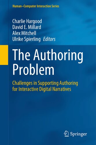 The Authoring Problem. Challenges in Supporting Authoring for Interactive Digital Narratives