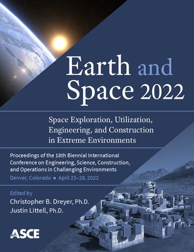 Earth And Space 2022. Space Exploration, Utilization, Engineering, And Construction In Extreme Environments