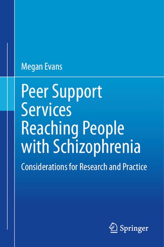 Peer Support Services Reaching People with Schizophrenia: Considerations for Research and Practice