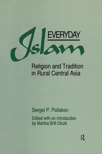 Everyday Islam: Religion and Tradition in Rural Central Asia