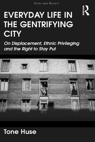 Everyday Life in the Gentrifying City: On Displacement, Ethnic Privileging and the Right to Stay Put