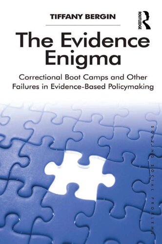 The Evidence Enigma: Correctional Boot Camps and Other Failures in Evidence-Based Policymaking