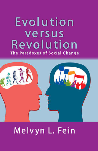 Evolution Versus Revolution: The Paradoxes of Social Change