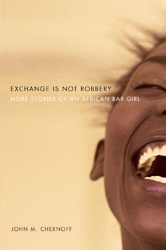 Exchange Is Not Robbery: More Stories of an African Bar Girl