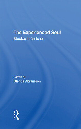 The Experienced Soul: Studies In Amichai