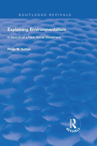 Explaining Environmentalism: In Search of a New Social Movement