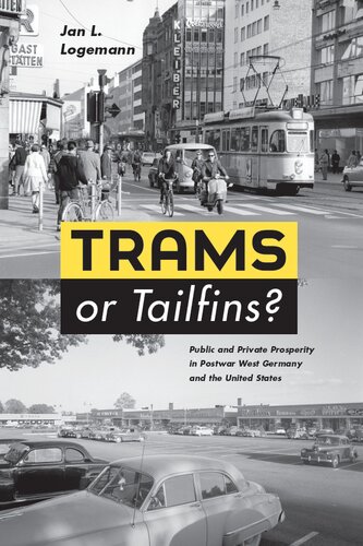 Trams or Tailfins? – Public and Private Prosperity in Postwar West Germany and the United States