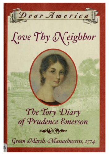 Love Thy Neighbor: The Tory Diary of Prudence Emerson (Dear America)