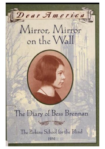 Mirror, Mirror on the Wall: The Diary of Bess Brennan (Dear America)