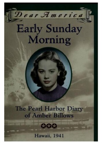 Early Sunday Morning: The Pearl Harbor Diary of Amber Billows (Dear America)