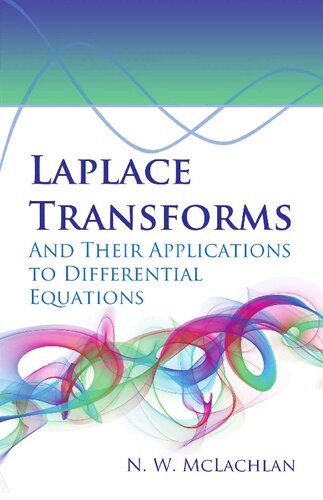 Laplace Transforms and Their Applications to Differential Equations (Dover Books on Mathematics)