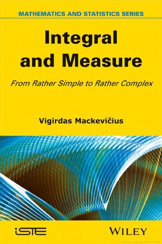 Integral and Measure. From Rather Simple to Rather Complex