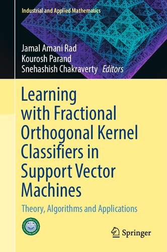 Learning with Fractional Orthogonal Kernel Classifiers in Support Vector Machines. Theory, Algorithms and Applications