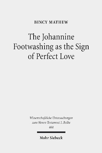 The Johannine Footwashing as the Sign of Perfect Love: An Exegetical Study of John 13:1-20