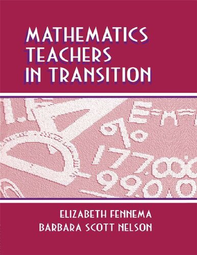 Mathematics Teachers in Transition (Studies in Mathematical Thinking and Learning Series)