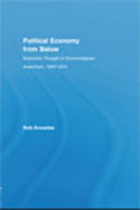 Political Economy from Below: Economic Thought in Communitarian Anarchism, 1840-1914