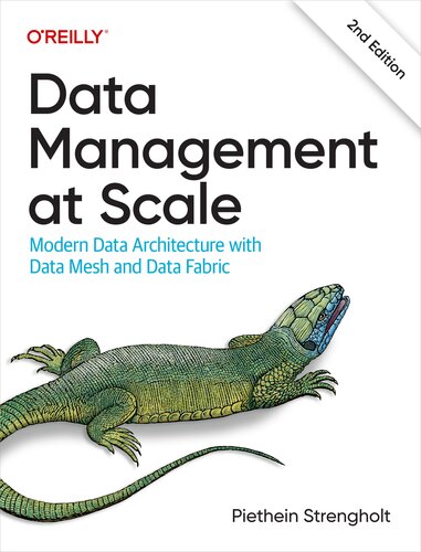 Data Management at Scale: Modern Data Architecture with Data Mesh and Data Fabric