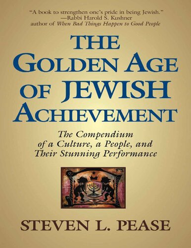 The Golden Age of Jewish Achievement: The Compendium of a Culture, a People, and Their Stunning Performance