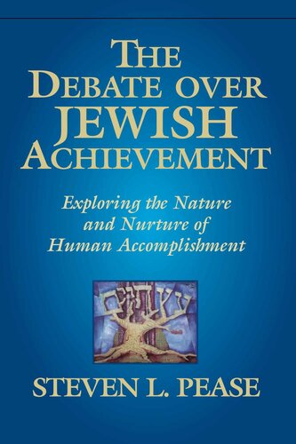 The Debate Over Jewish Achievement: Exploring the Nature and Nurture of Human Accomplishment