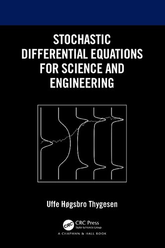 Stochastic Differential Equations for Science and Engineering