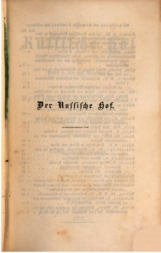 Der Russische Hof von Peter I. bis auf Nikolaus I. und einer Einleitung: Rußland vor Peter dem Ersten