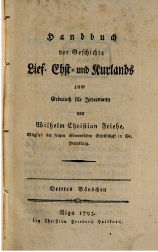 Handbuch der Geschichte Lief-, Esth- und Kurlands zum Gebrauch für Jedermann