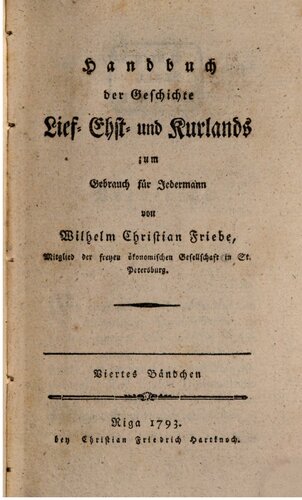 Handbuch der Geschichte Lief-, Esth- und Kurlands zum Gebrauch für Jedermann