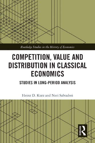 Competition, Value and Distribution in Classical Economics (Routledge Studies in the History of Economics)