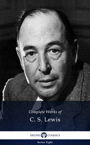 Complete Works of C. S. Lewis (Illustrated)