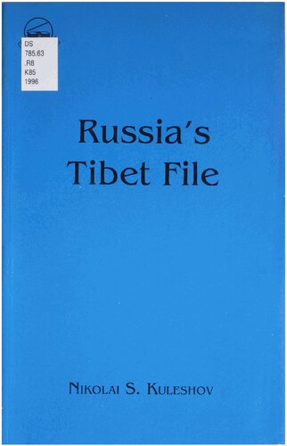 Russia's Tibet File: The unknown pages in the history of Tibet's independence