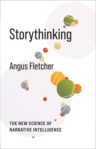 Storythinking: The New Science of Narrative Intelligence