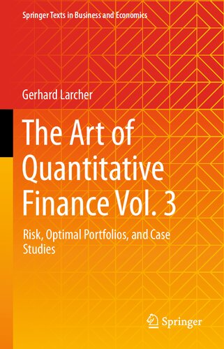 The Art of Quantitative Finance Vol. 3: Risk, Optimal Portfolios, and Case Studies